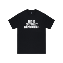 Load image into Gallery viewer, THIS IS CULTURALLY INAPPROPRIATE TEE (BLACK)
